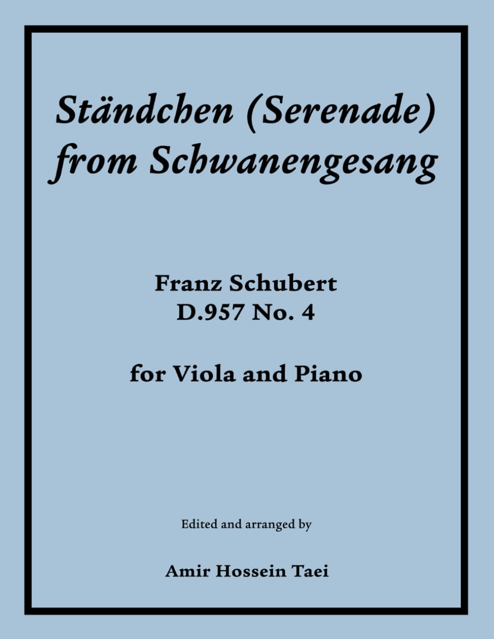 “Ständchen (Serenade) from Schwanengesang: D.957 No. 4 for Viola and Piano” book has been released, 13 February 2026